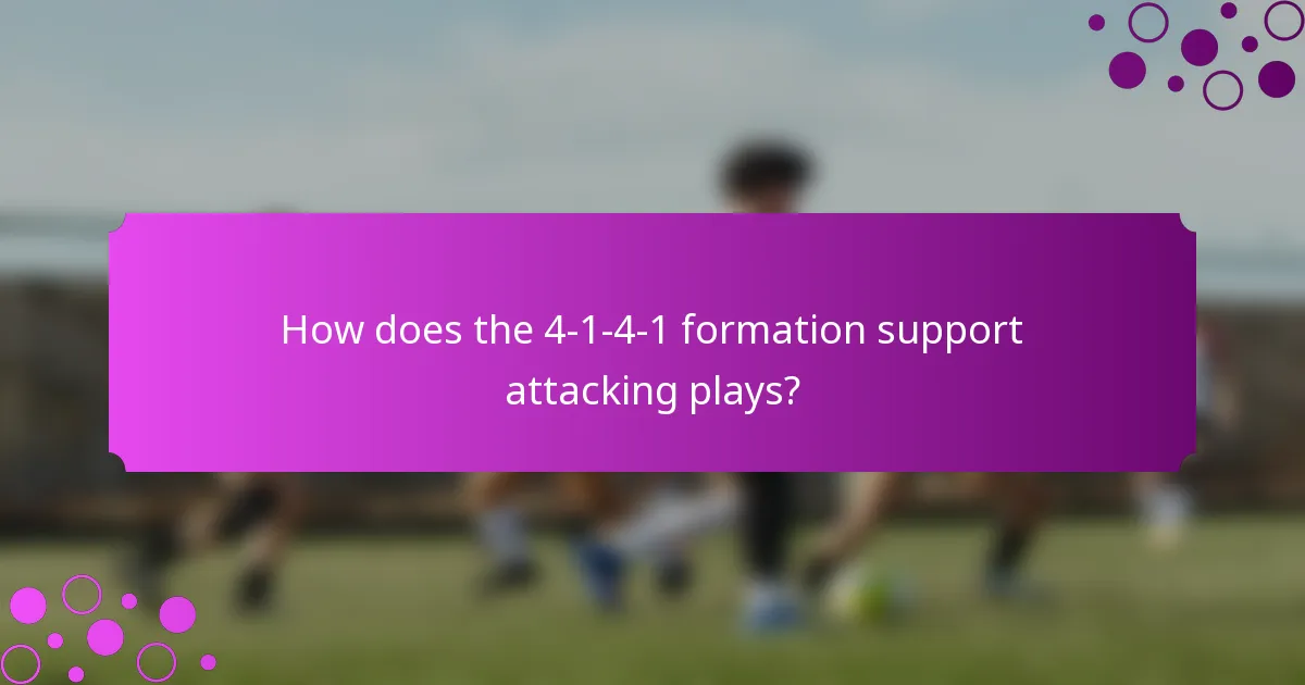 How does the 4-1-4-1 formation support attacking plays?