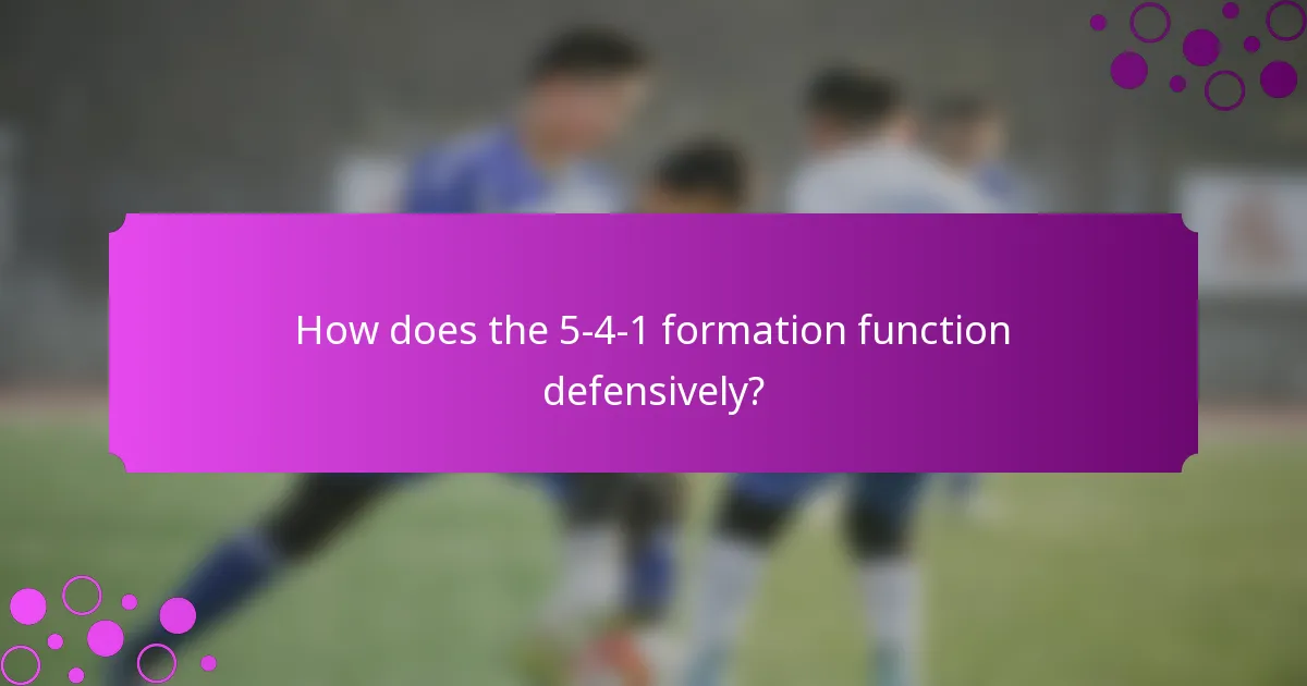 How does the 5-4-1 formation function defensively?