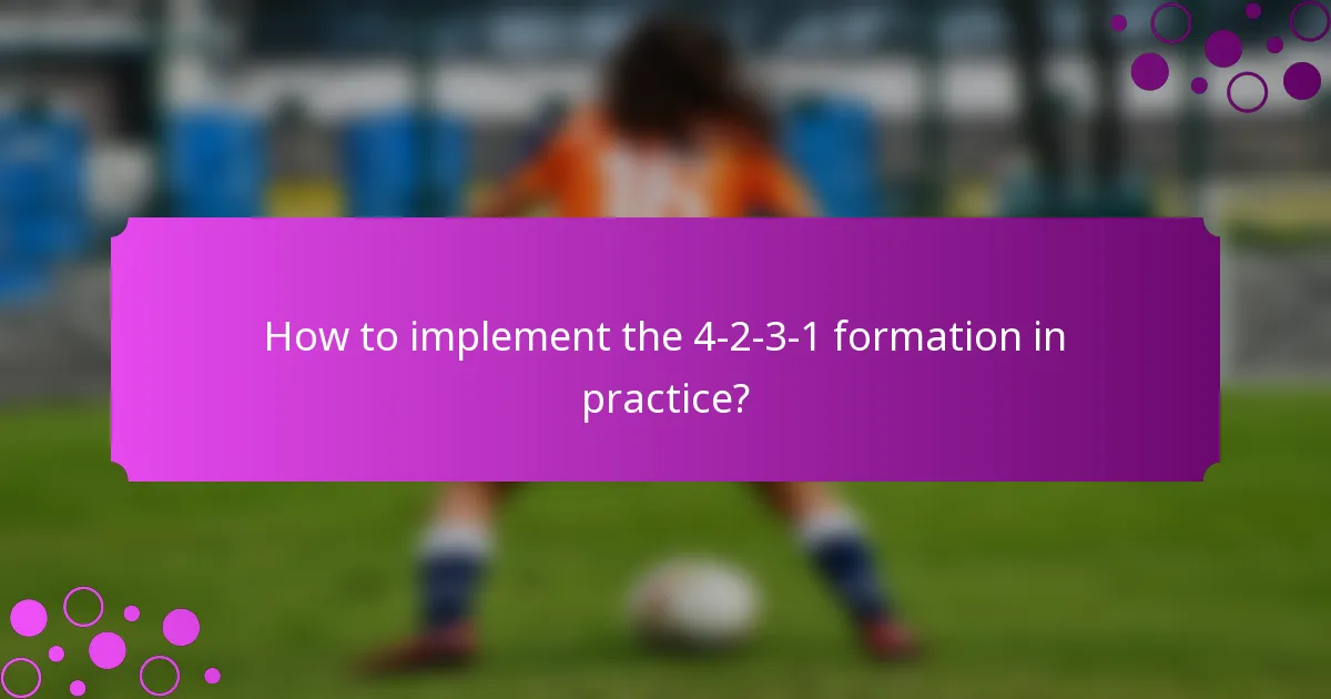 How to implement the 4-2-3-1 formation in practice?
