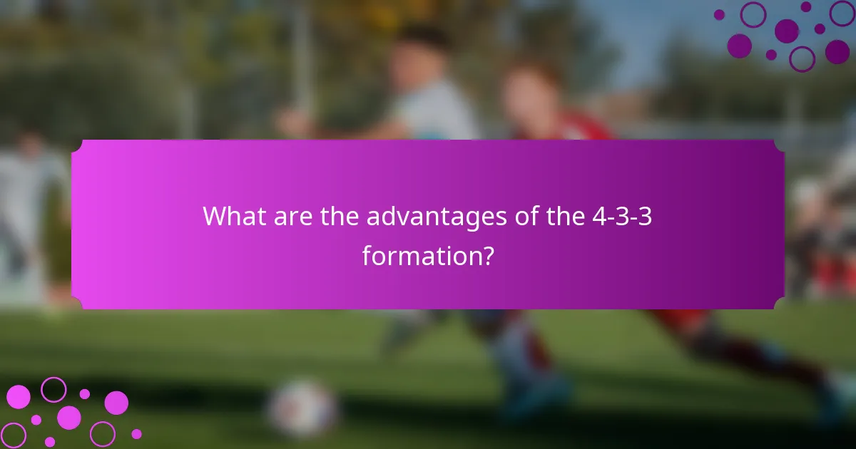 What are the advantages of the 4-3-3 formation?