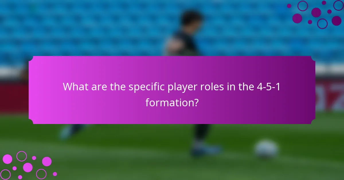 What are the specific player roles in the 4-5-1 formation?