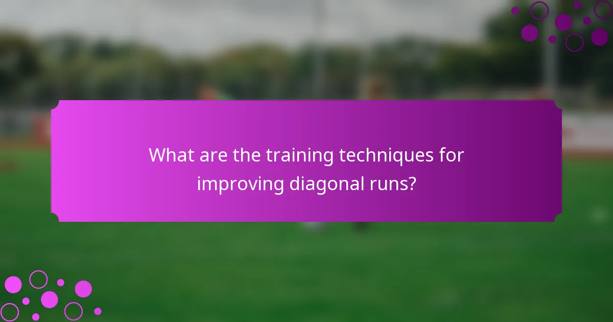 What are the training techniques for improving diagonal runs?